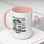 Humor Mug - For The Love of All