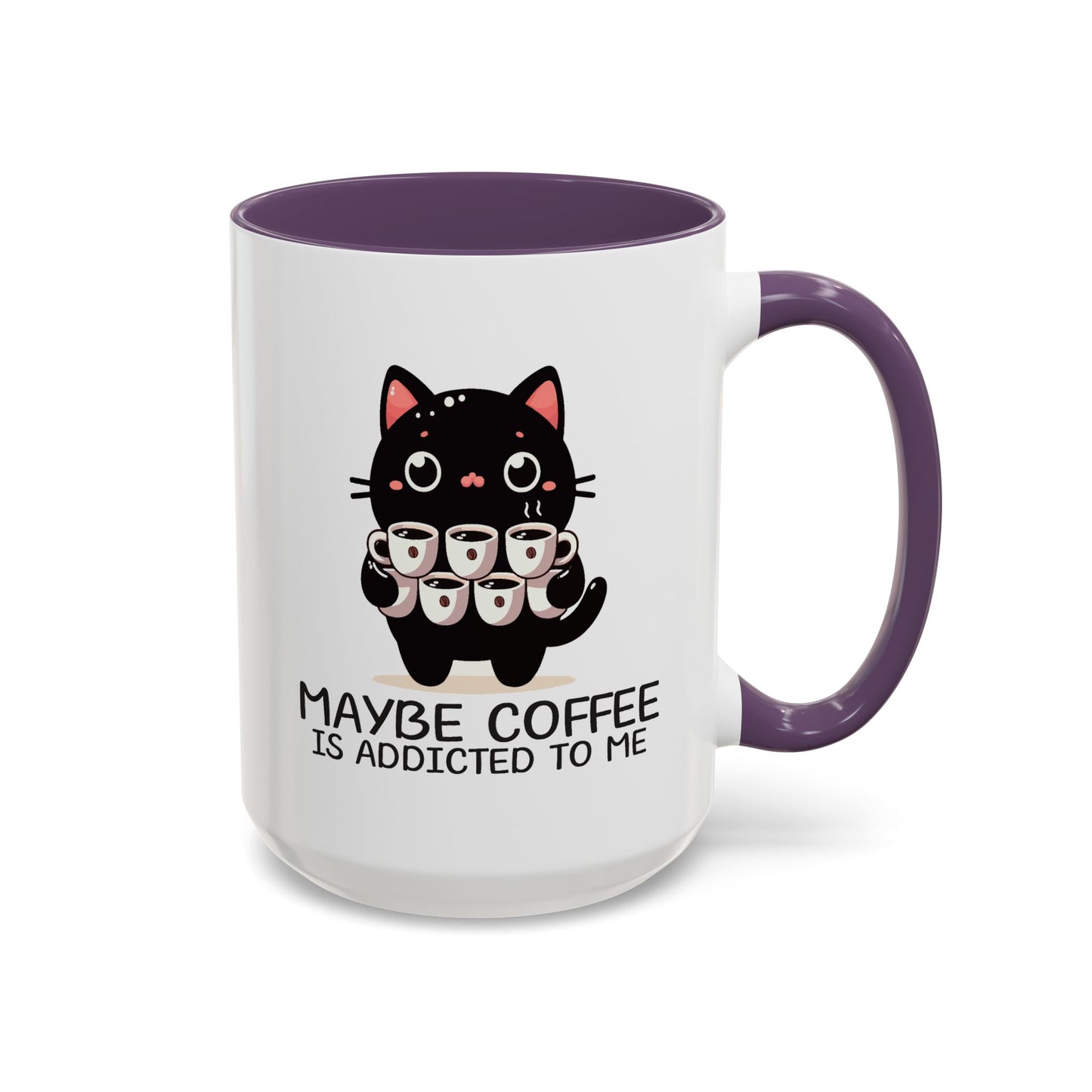 Animal Mug - Maybe Coffee is Addicted To Me