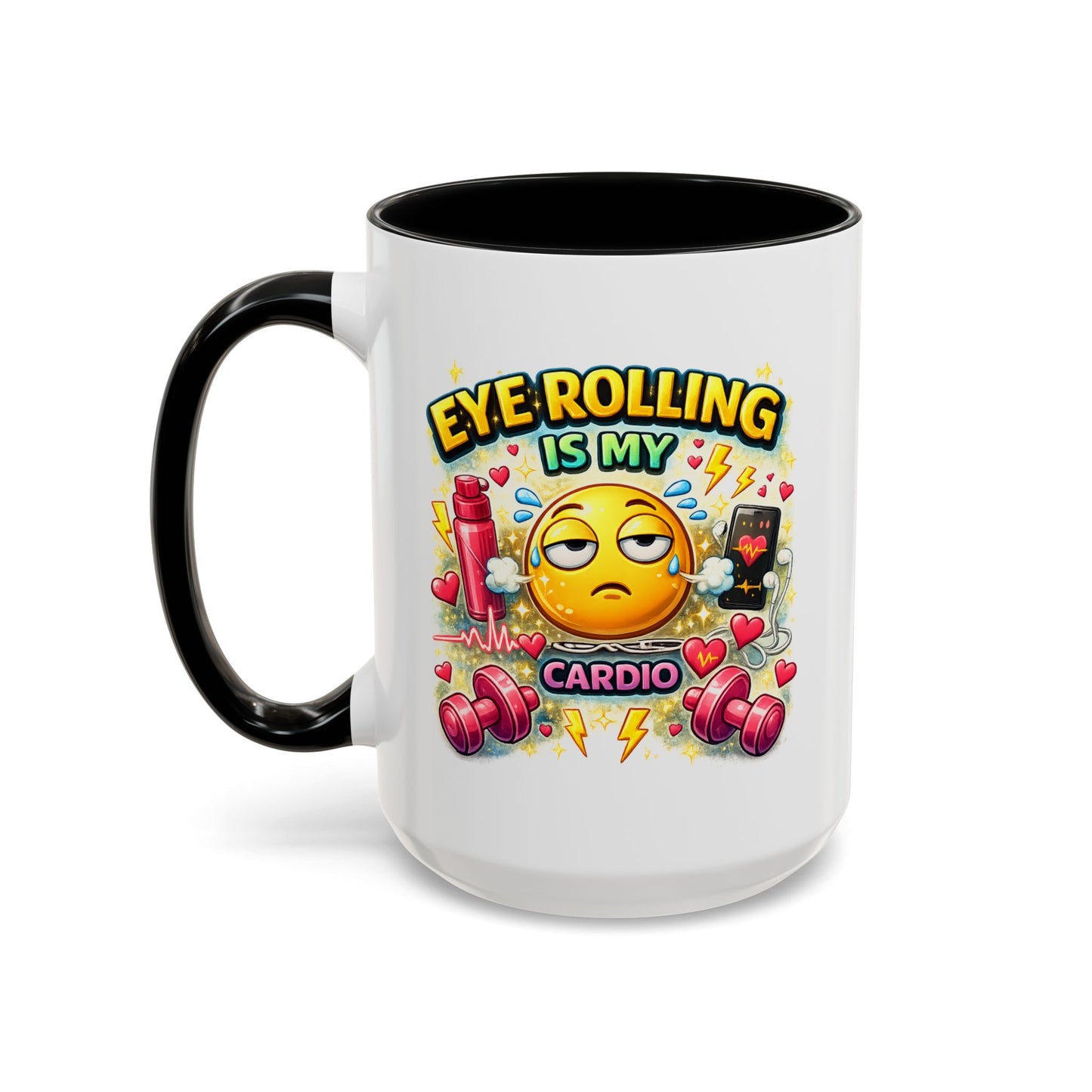 Humor Mug - Eye Rolling is My Cardio