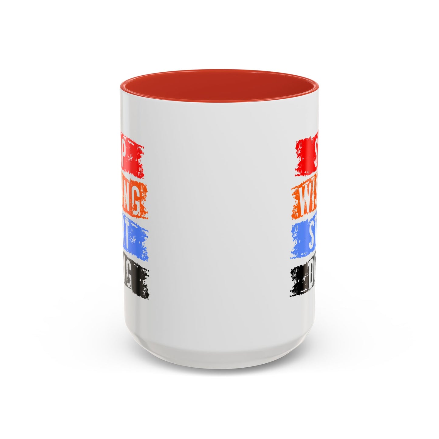 Motivation Mug - Stop Wishing Start Doing