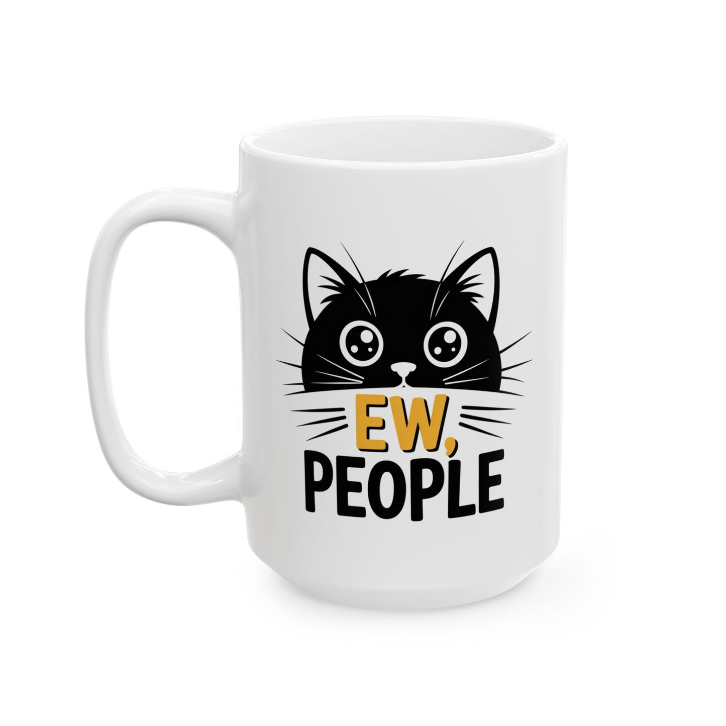 Humor Mug - Ew People