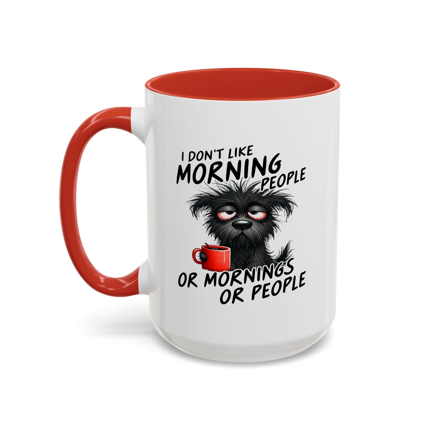 Humor Mug - I Don't Like Morning People