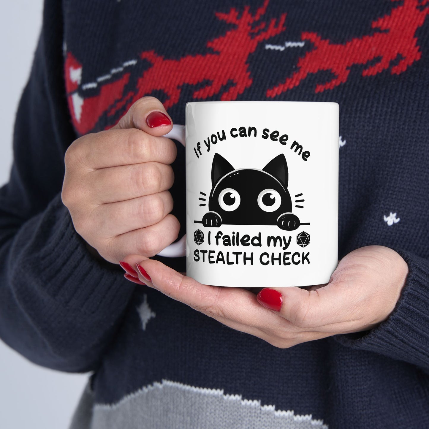 Humor Mug - If you Can See Me I Failed My Stealth Check
