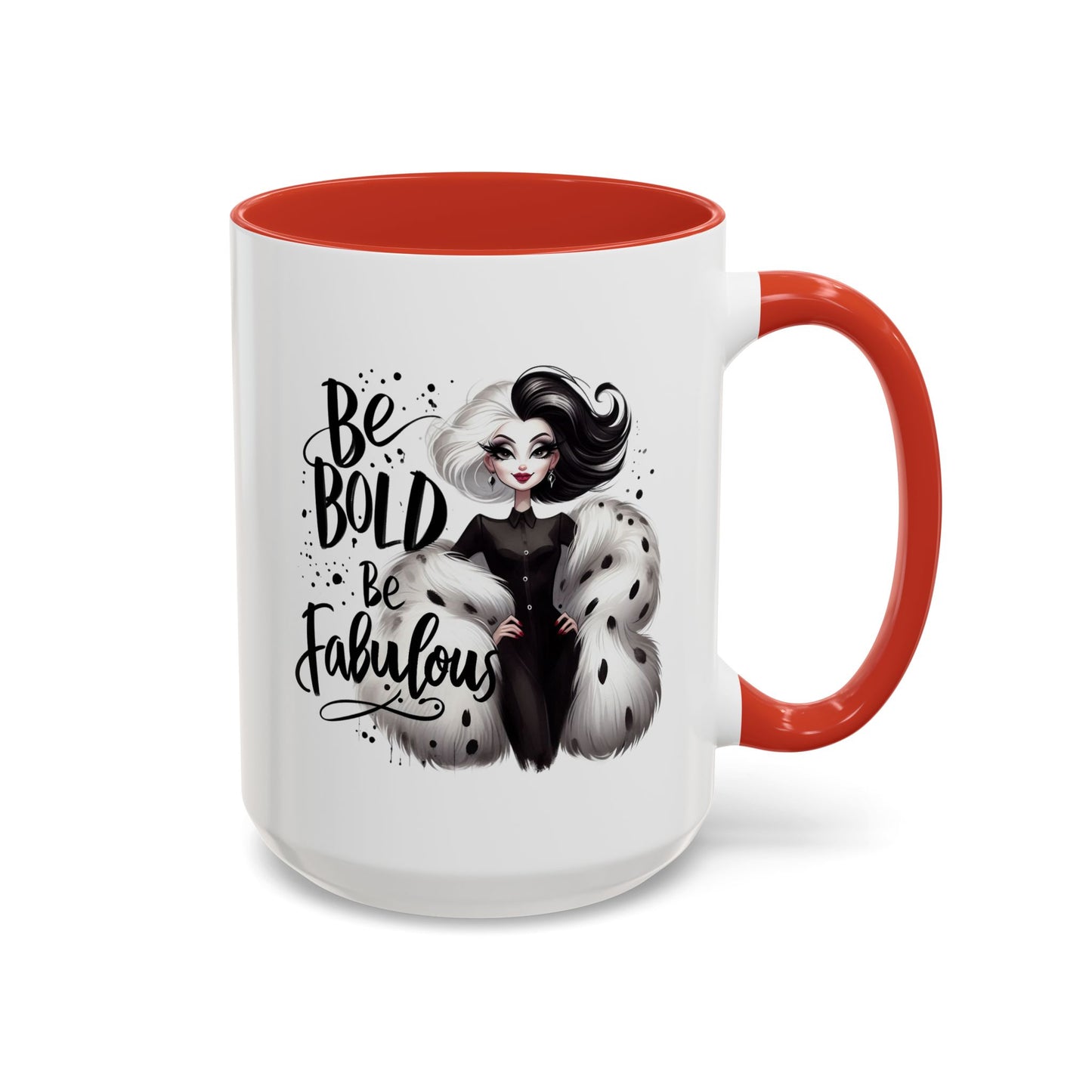 Humor Mug - Be Bold Be Fabulous