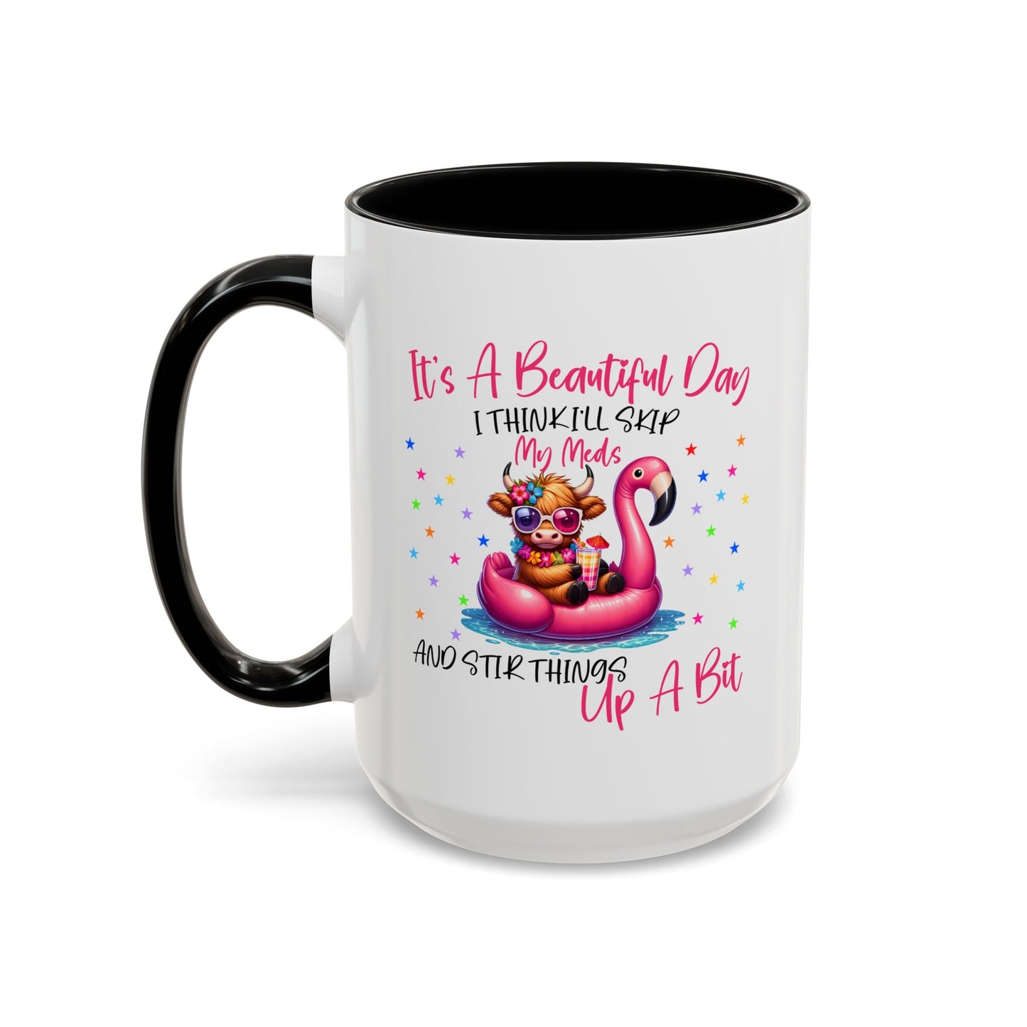 Humor Mug - It's a Beautiful Day