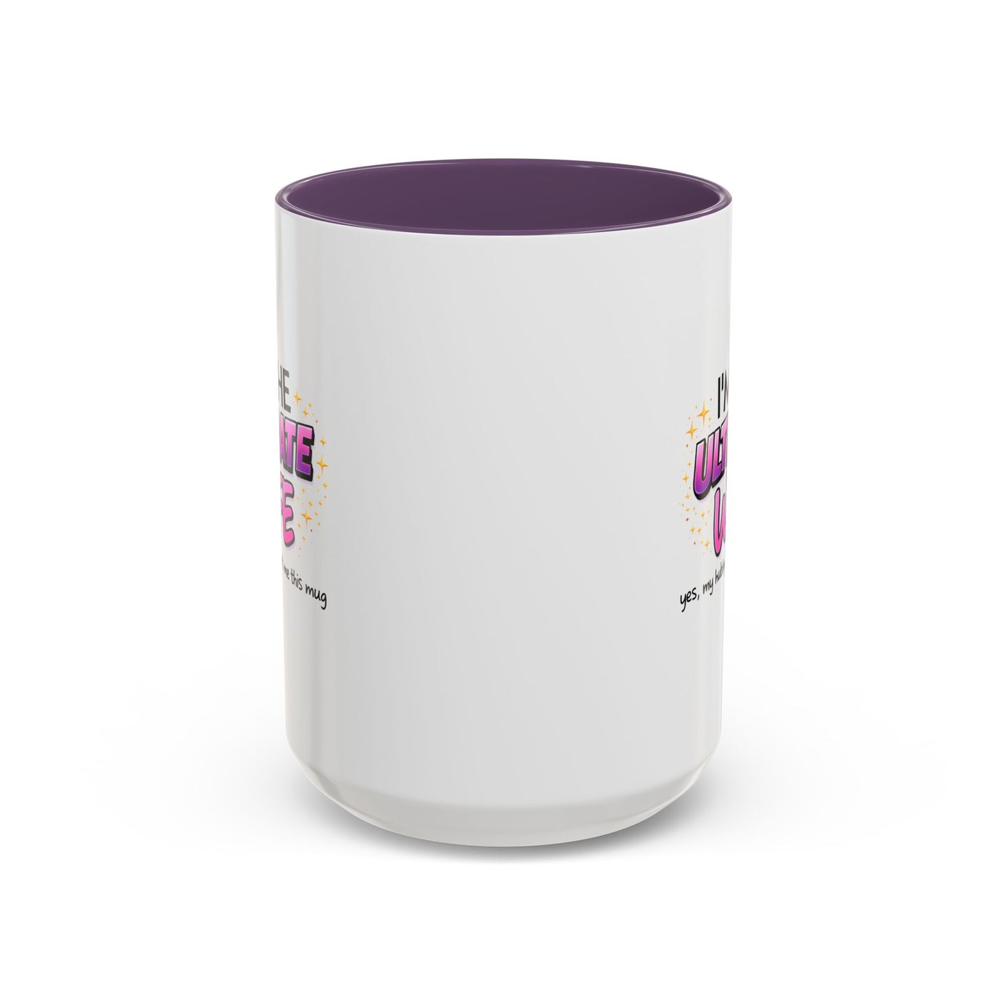 Anniversary Mug - I'm The Ultimate Wife