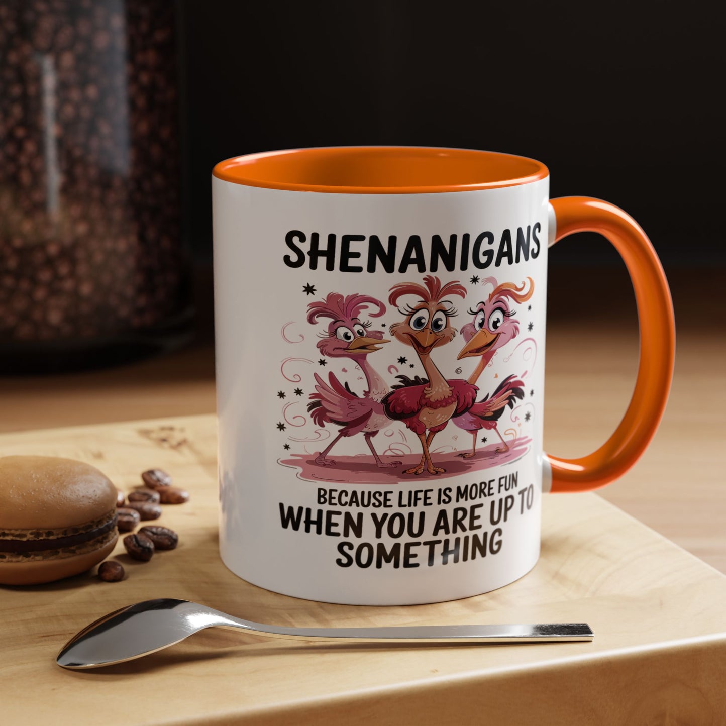 Humor Mug - Shenanigans Because Life is More Fun