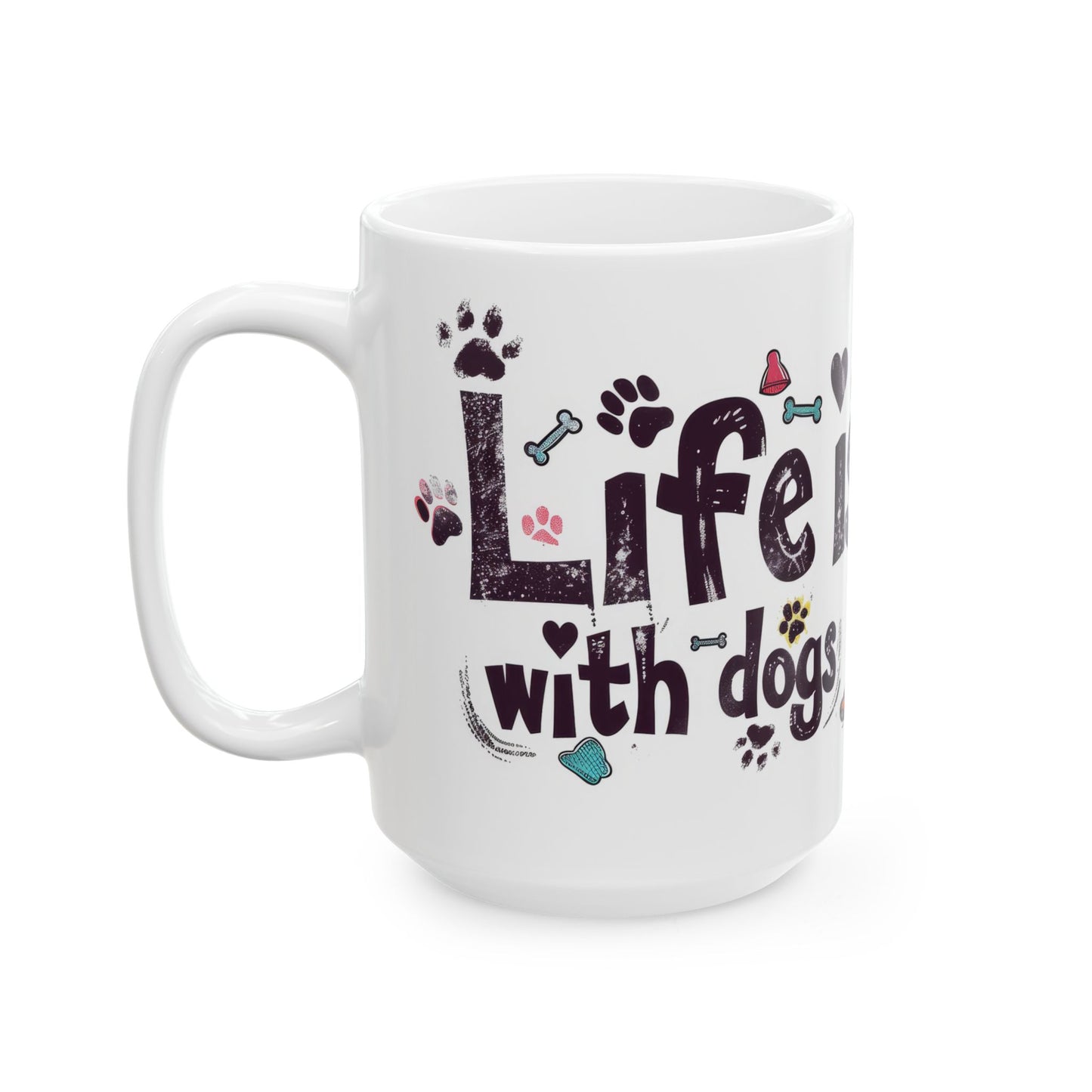 Animal Mug - Life Is Better With Dogs