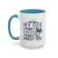 Humor Mug - My Dog and I