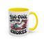 Animal Mug - Too Cool For Chores