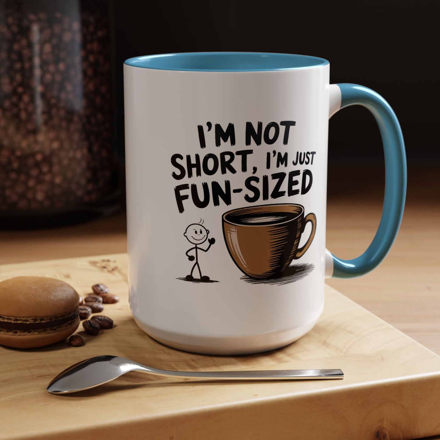 Humor Mug - I'm Not Short