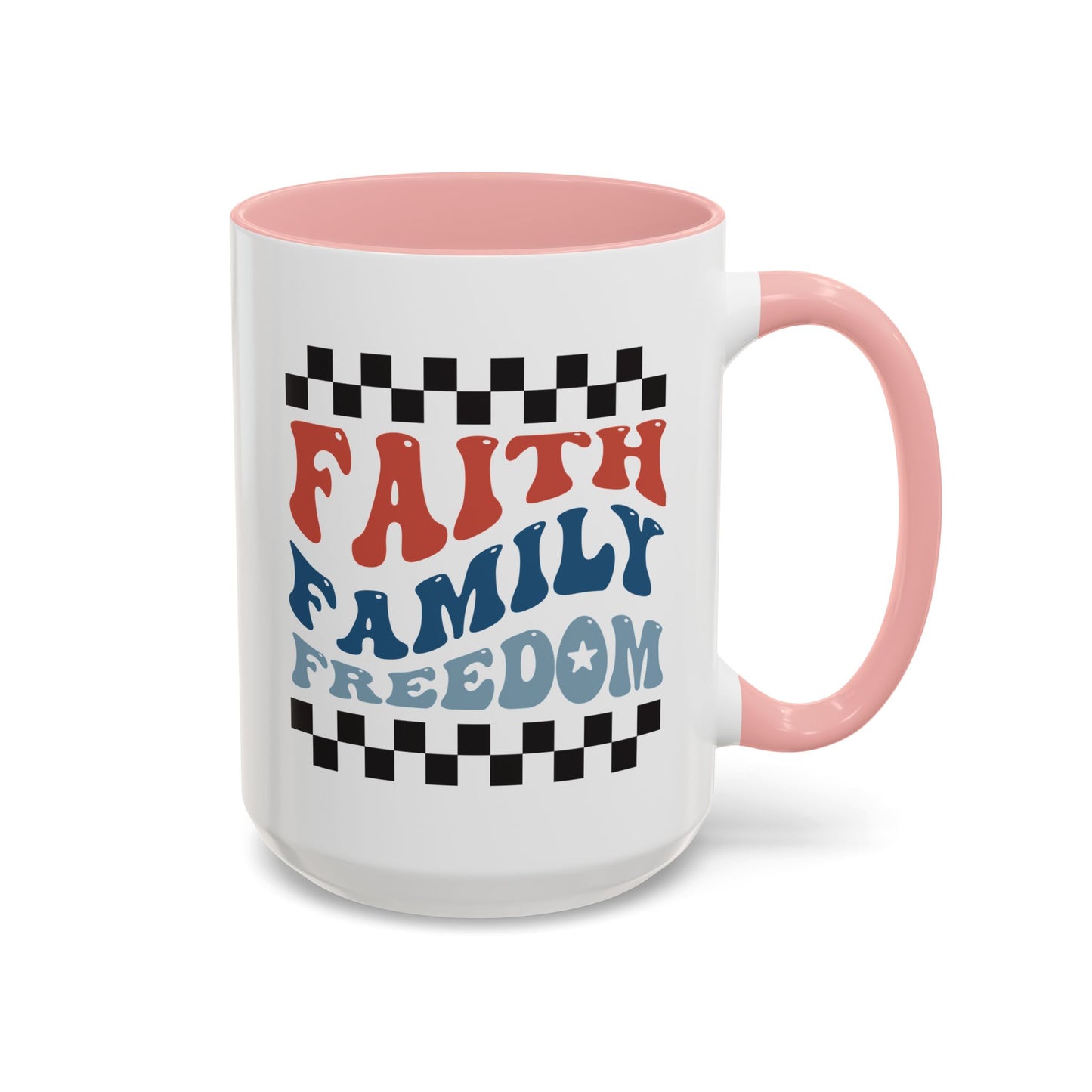 4th of July Mug - Faith Family Freedom