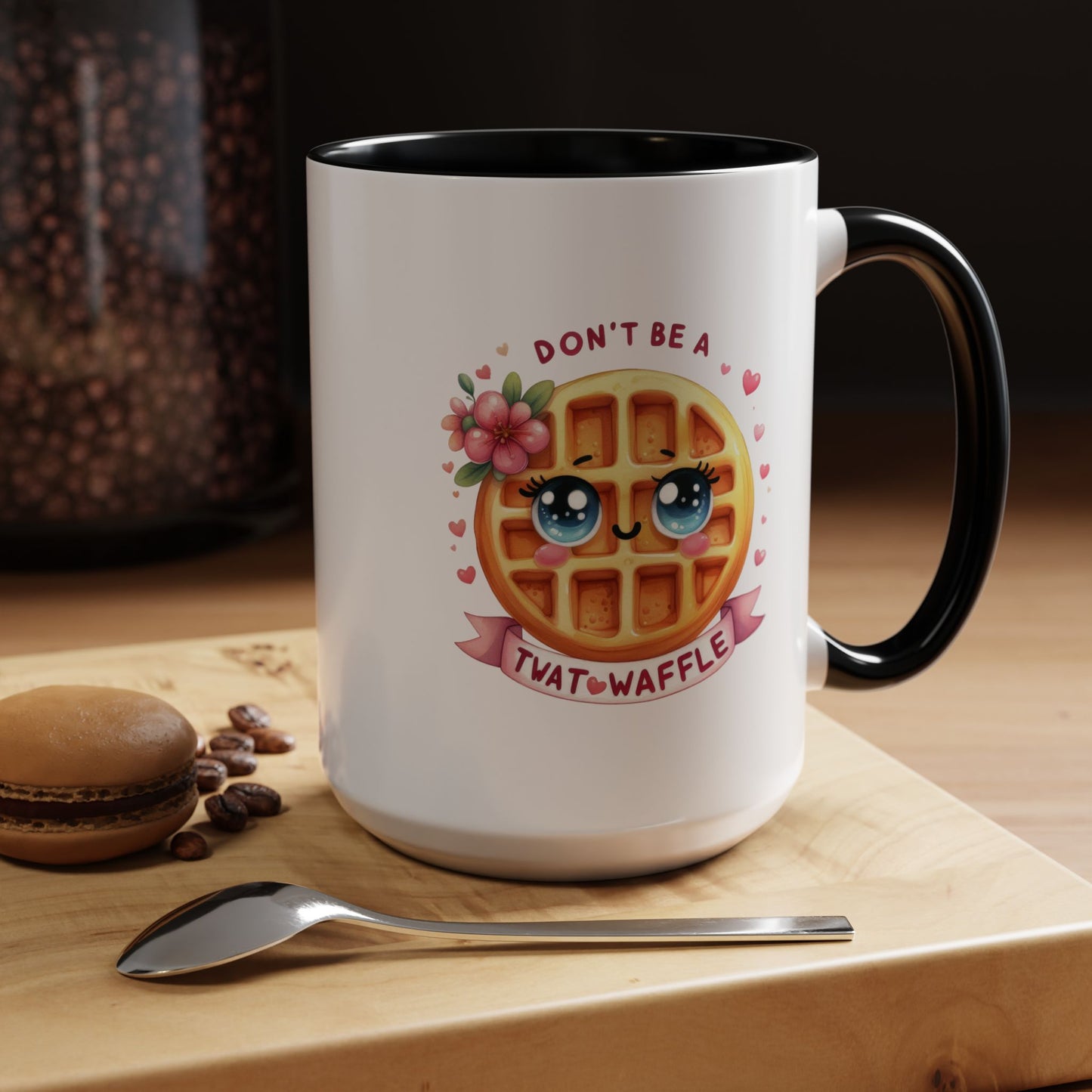 Humor Mug - Don't Be a Twat Waffle