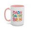 Father's Day Mug - Dada Daddy Dad Bruh