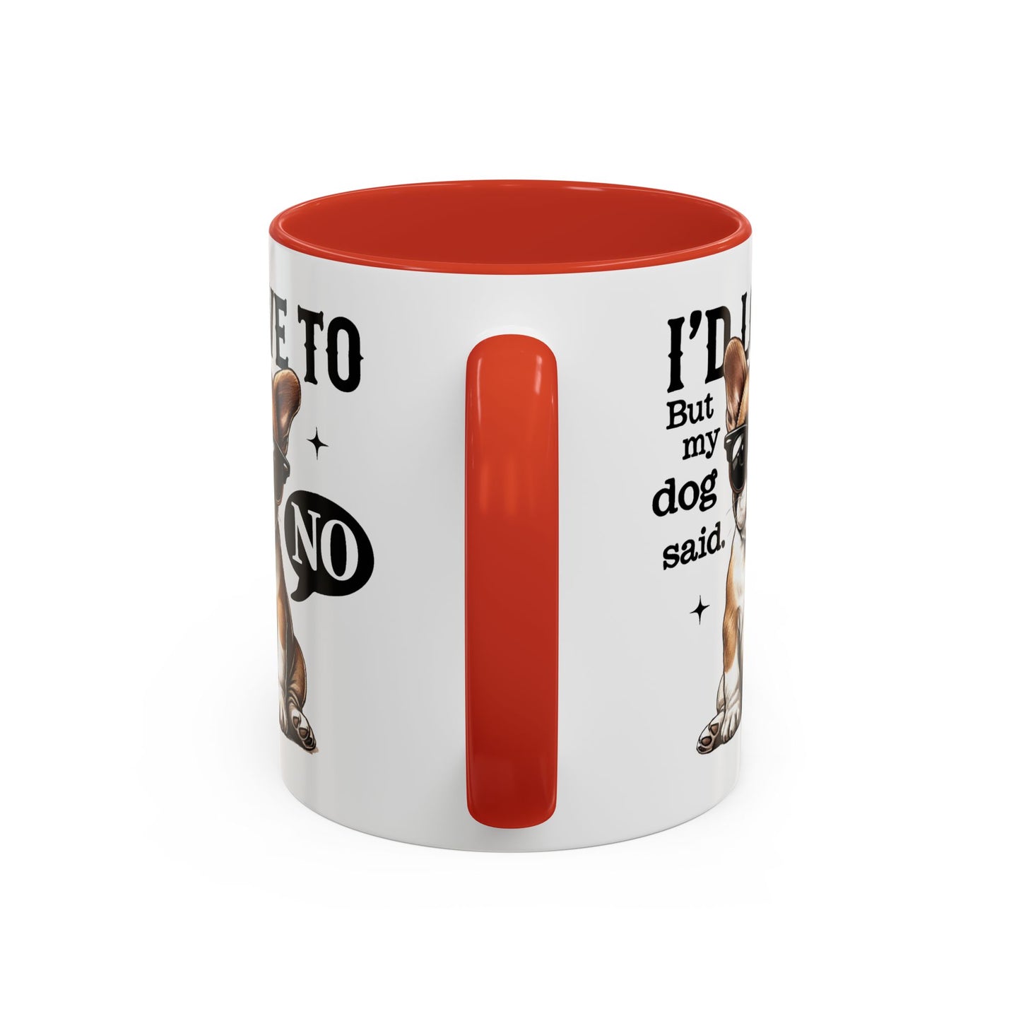 Animal Mug - I'd Love To But My Dog Said No