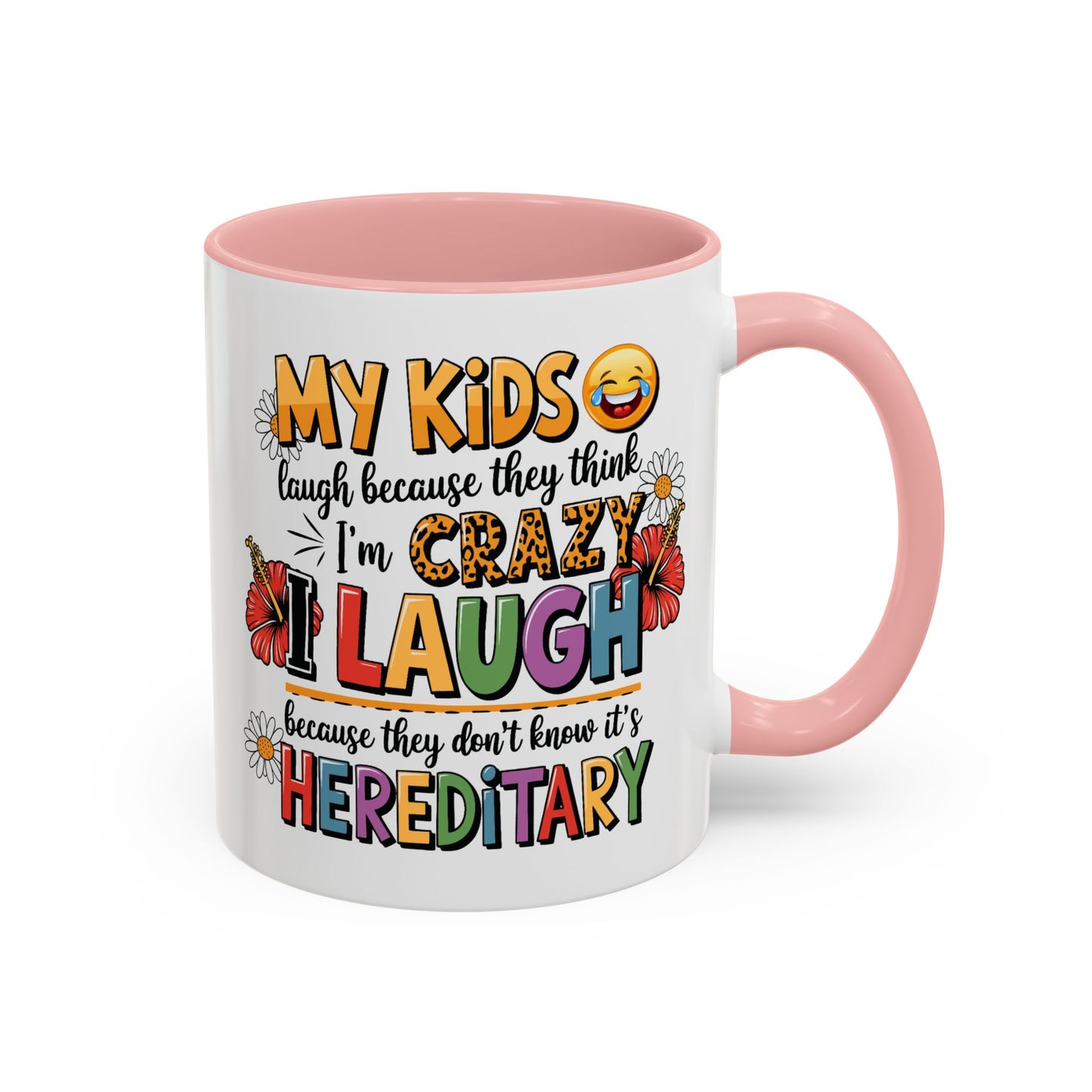 Humor Mug - My Kids Laugh