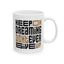 Motivation Mug - Keep On Dreaming Don't Ever Give Up