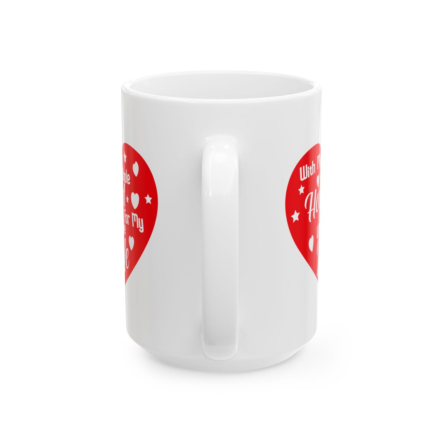 Anniversary Mug - With My Whole Heart