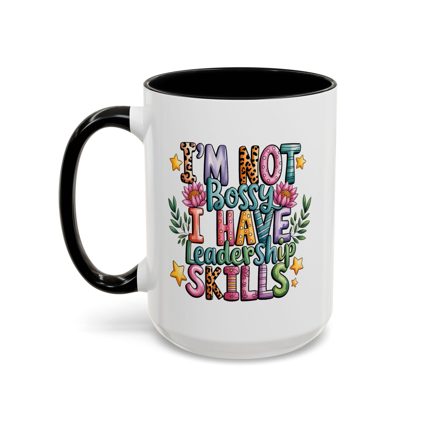 Humor Mug - I'm Not Bossy