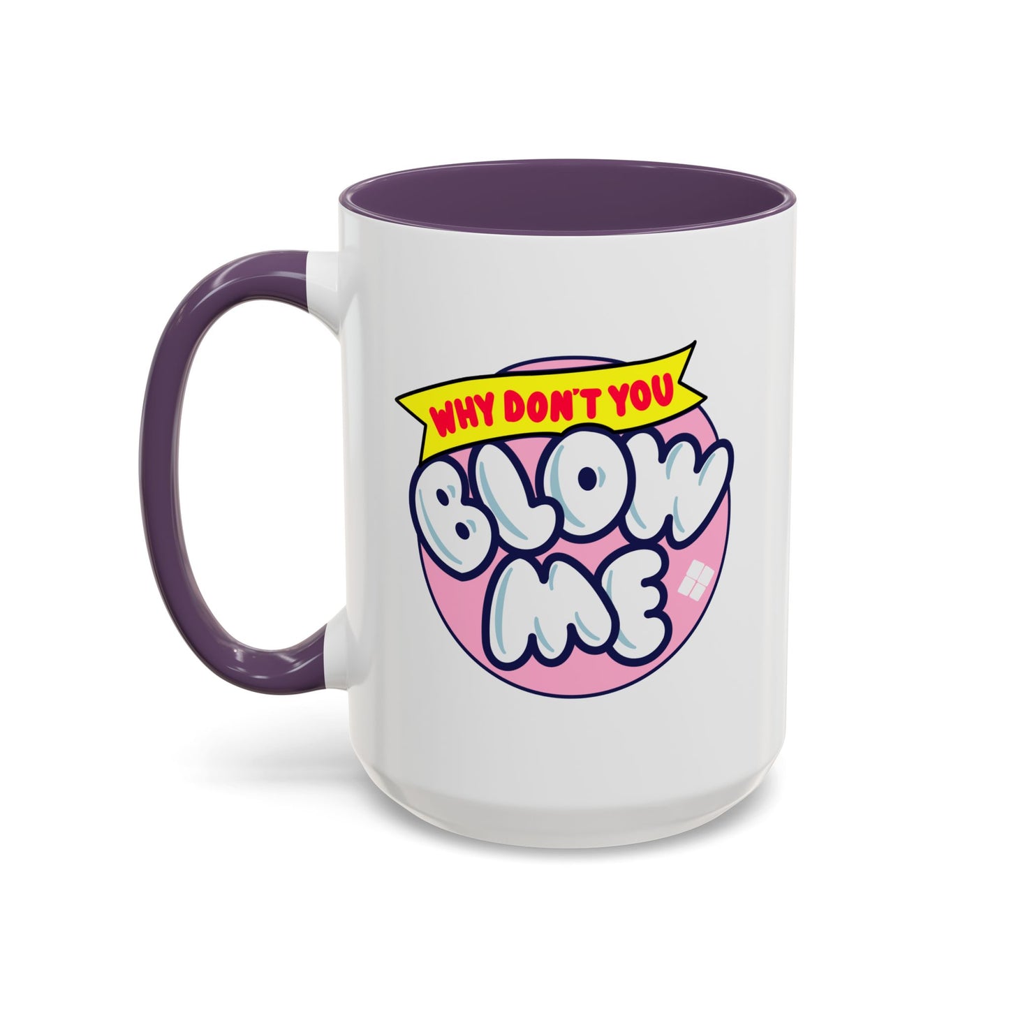 Adult Mug - Why Don't You Blow Me