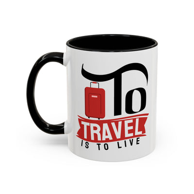 Adventure Mug - To Travel Is To Live