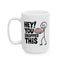 Humor Mug - Hey! You Dropped This