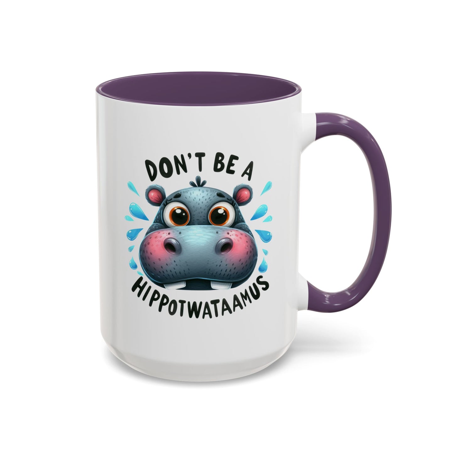 Humor Mug - Don't Be a Hippotwataamus