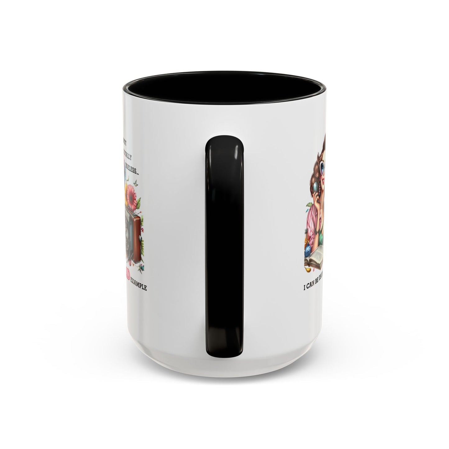 Humor Mug - I'm Not totally Useless