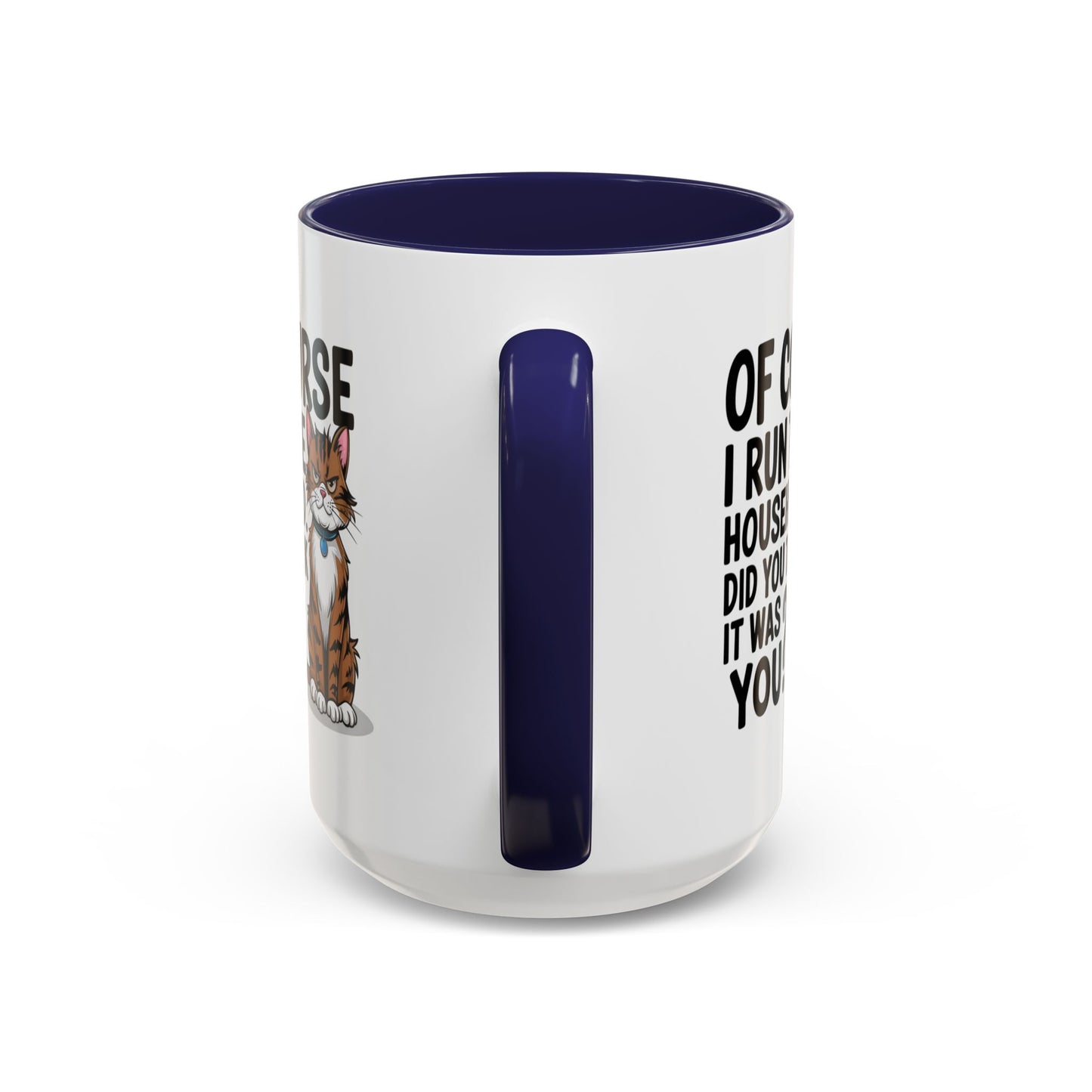 Animal Mug - Of Course I Run This Household