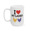 Adult Mug - I Love My Ladies