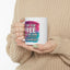 Humor Mug - Two Places You Can Stay