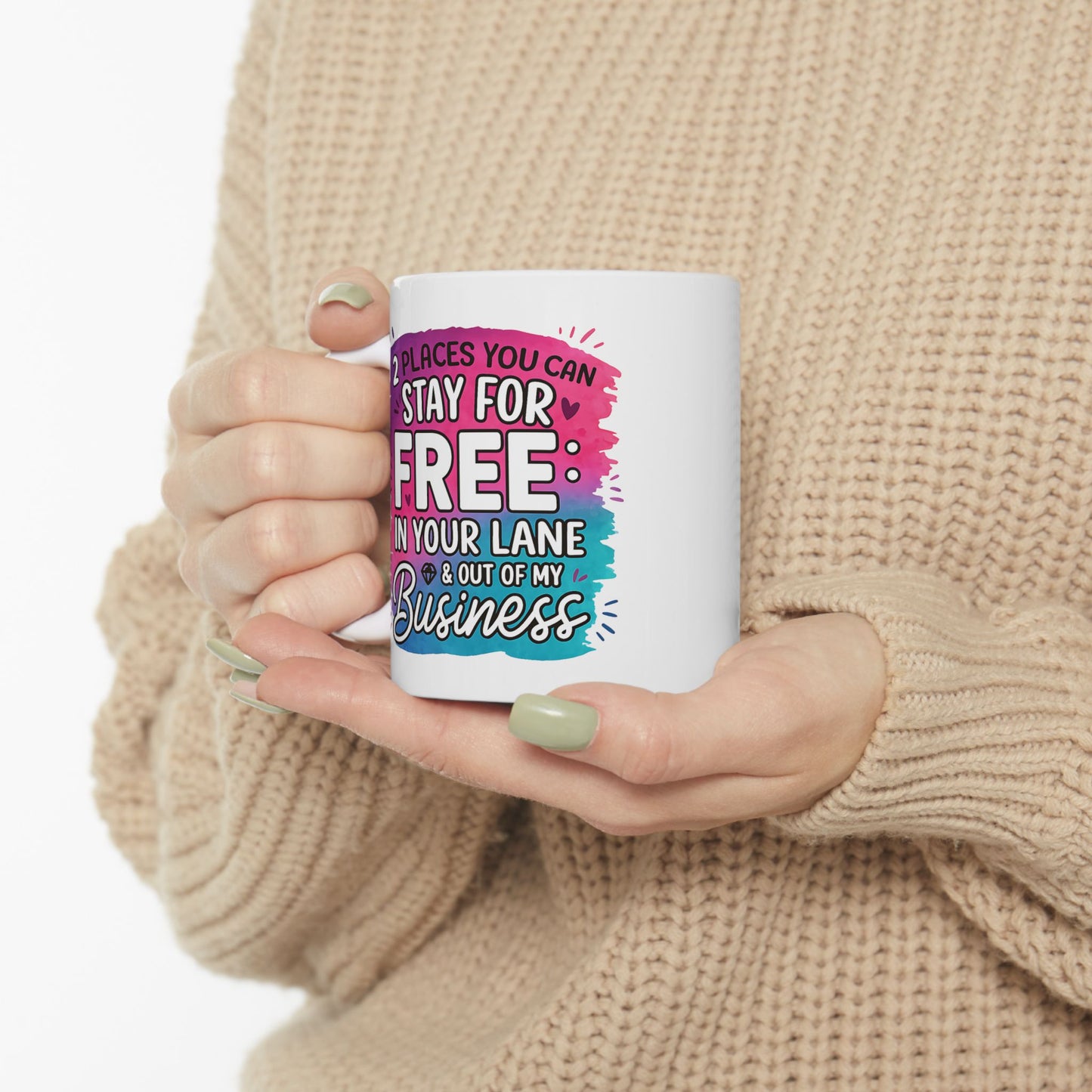 Humor Mug - Two Places You Can Stay