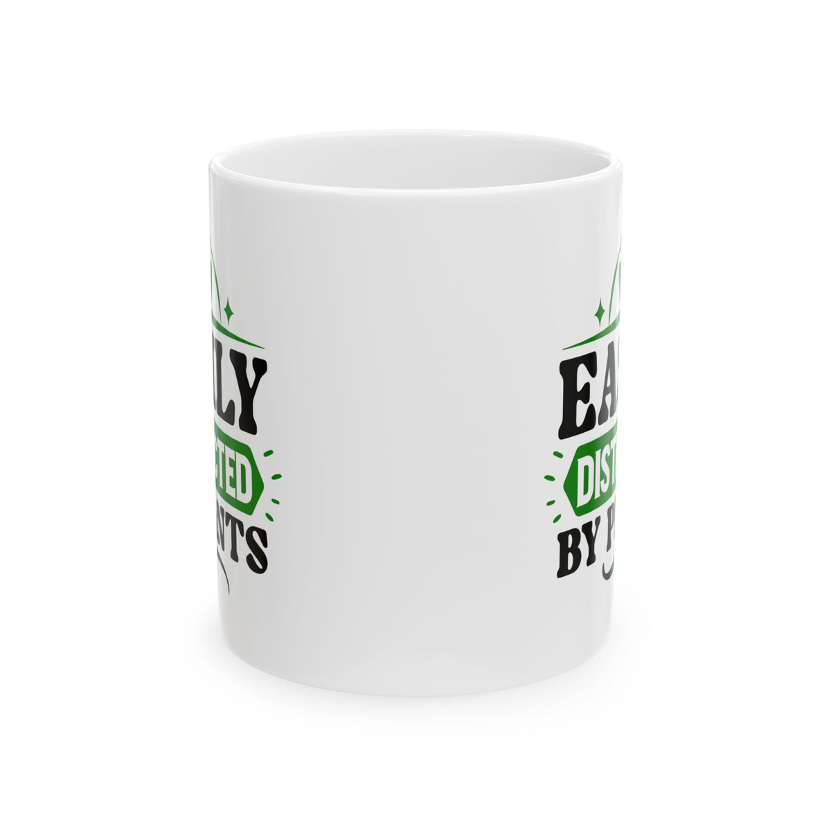 Humor Mug - Easily Distracted By Plants
