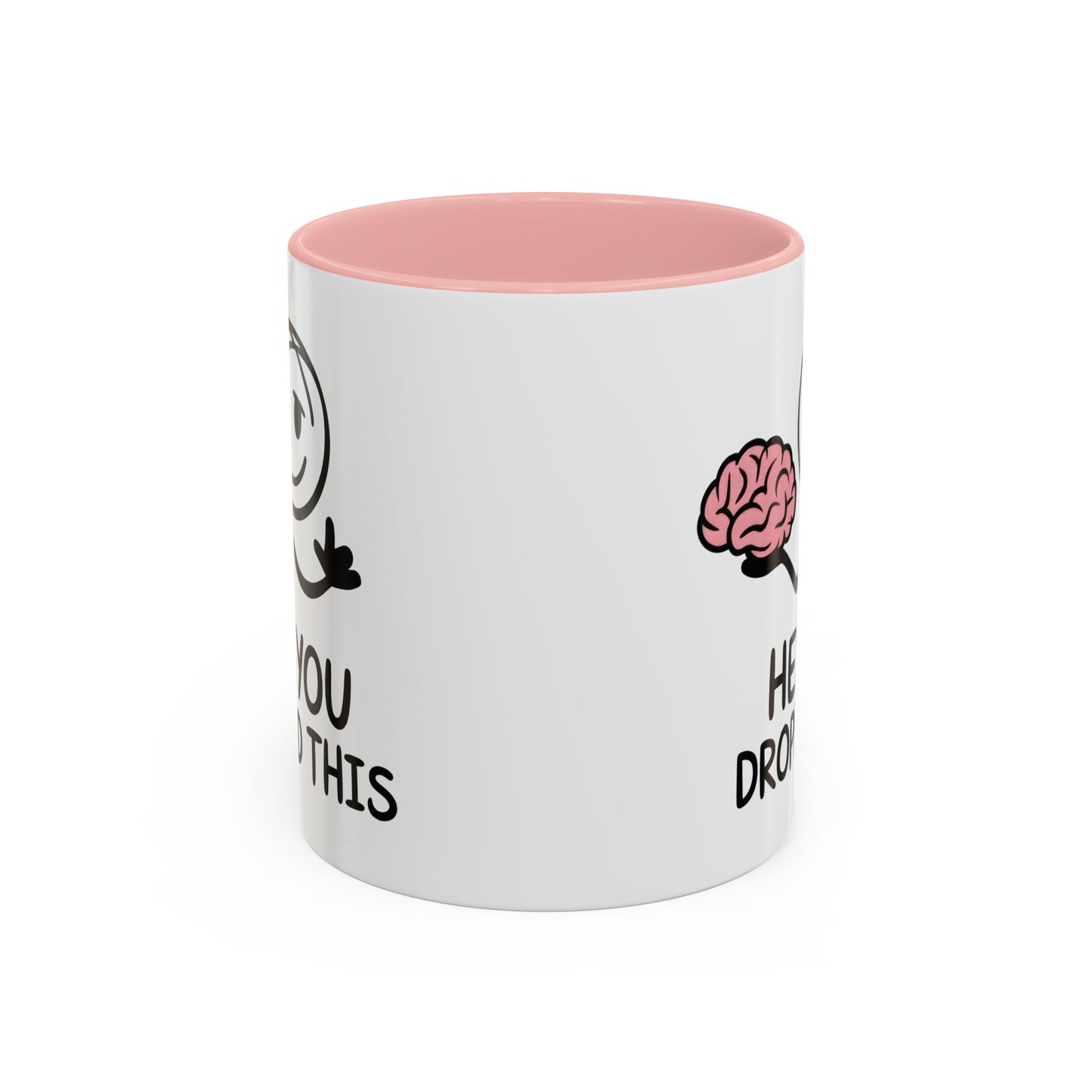 Humor Mug - Hey You Dropped This
