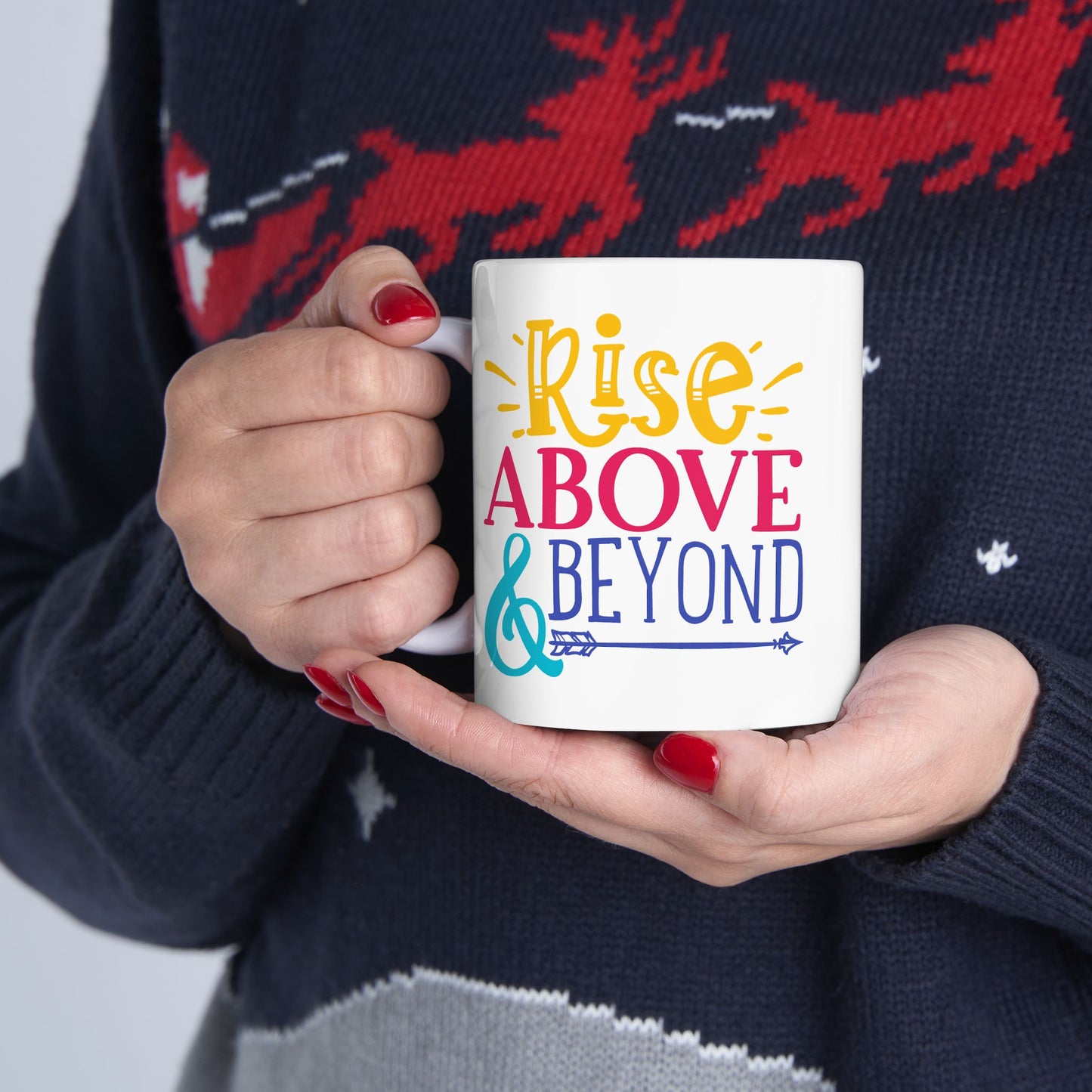 Motivation Mug - Rise Above and Beyond
