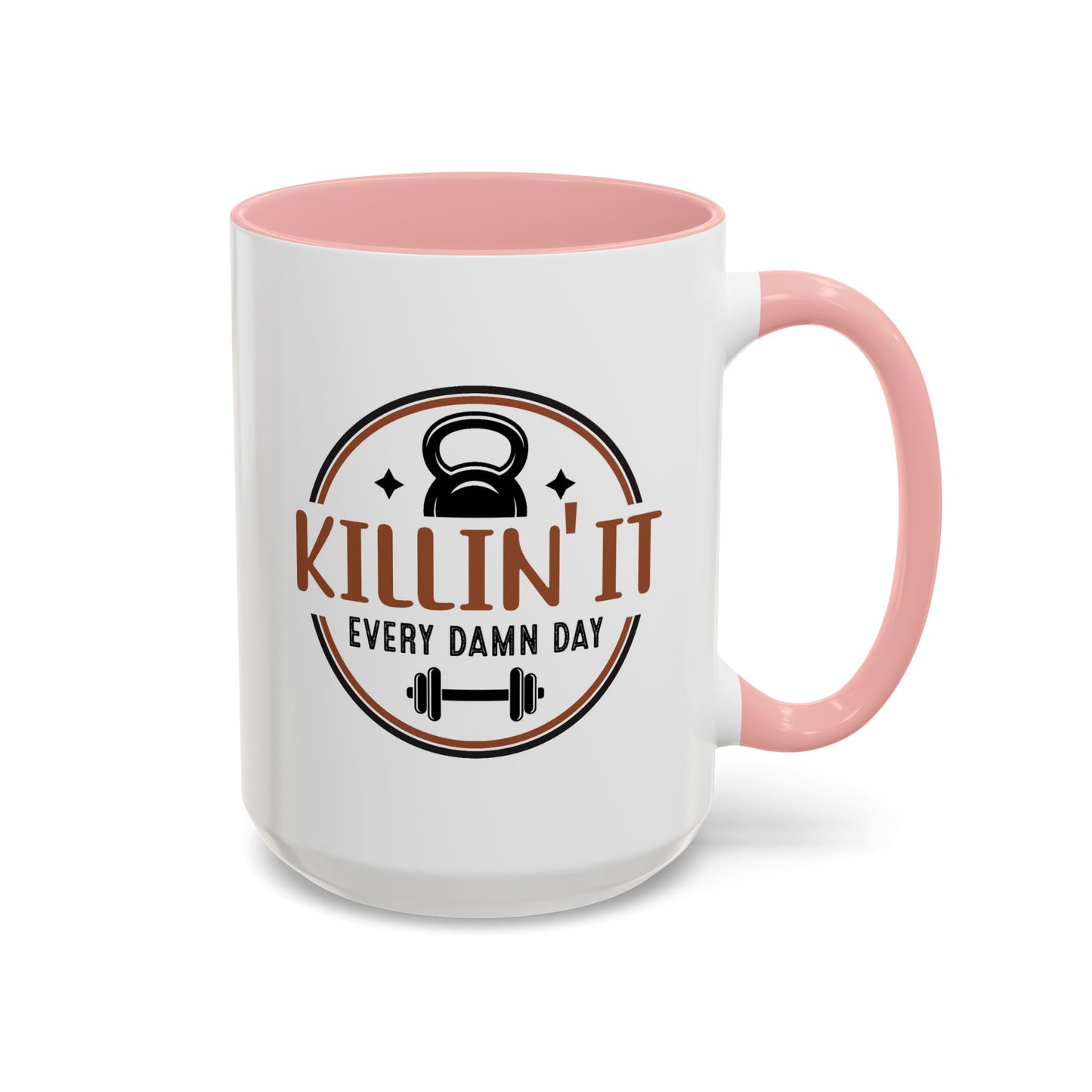 Motivation Mug - Killin' It Every Damn Day