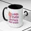 Adult Mug - I Look Even Better