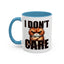 Humor Mug - I Don't Care