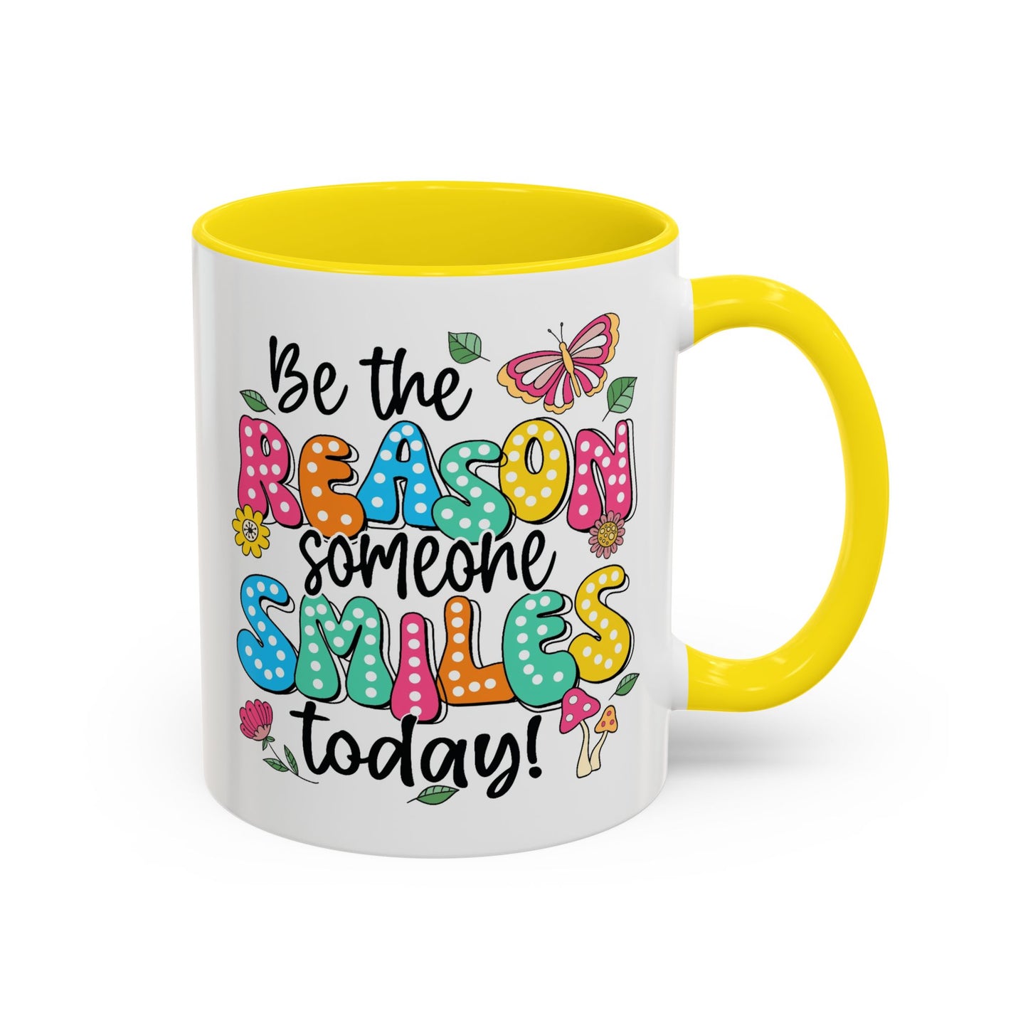 Motivational Mug - Be The Reason Someone Smiles Today