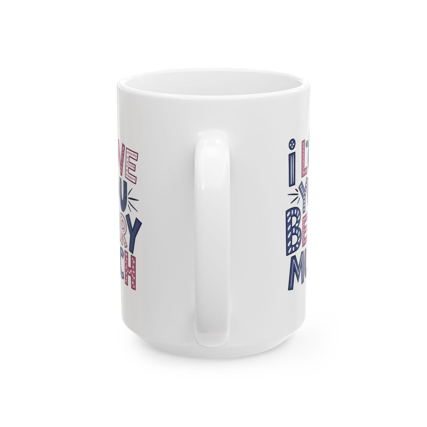 Valentine's Day Mug - I Love You Berry Much