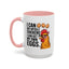 Humor Mug - I Can Buy Myself Chickens