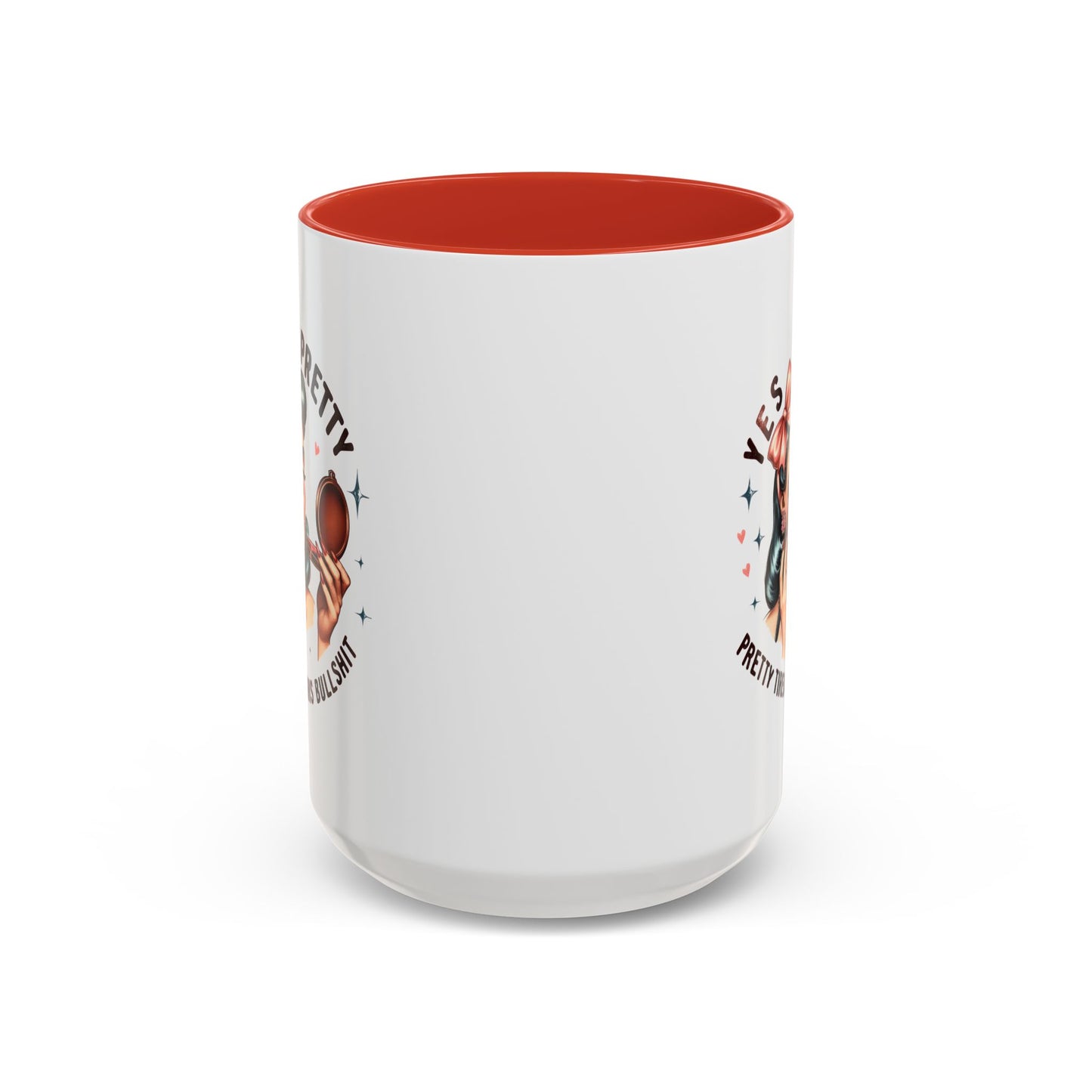 Humor Mug - Yes I'm Pretty