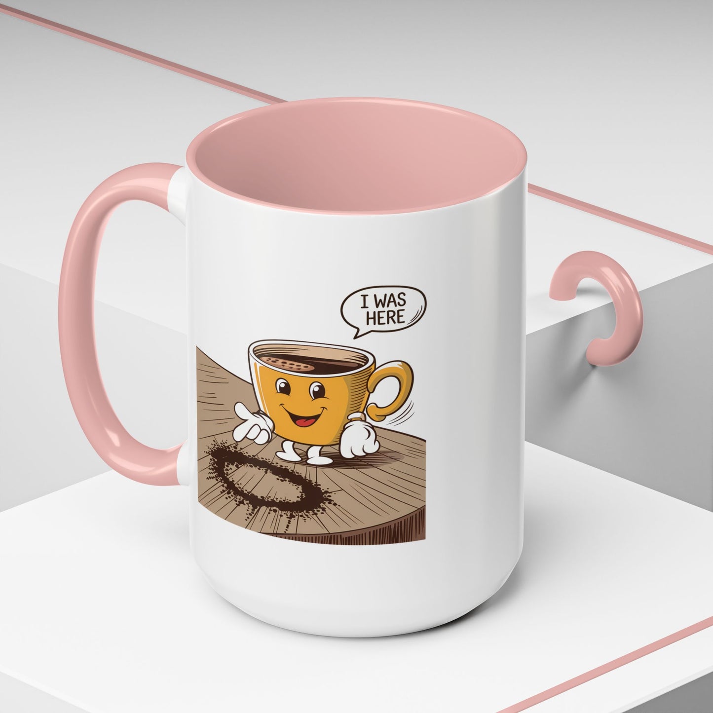 Humor Mug - I Was Here