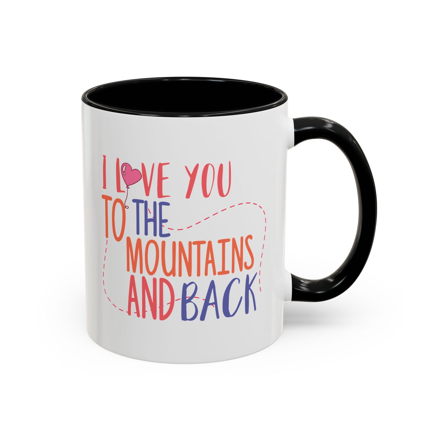 Adventure Mug - I Love You To The Mountains