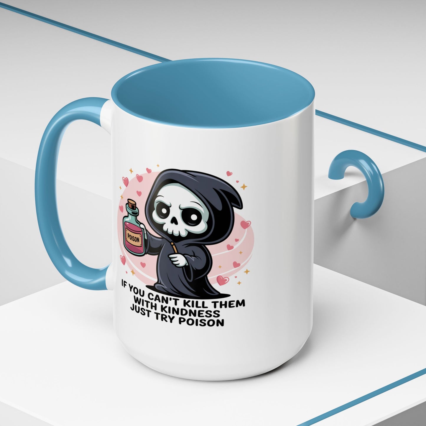 Adult Mug - If You Can't Kill Them With Kindness