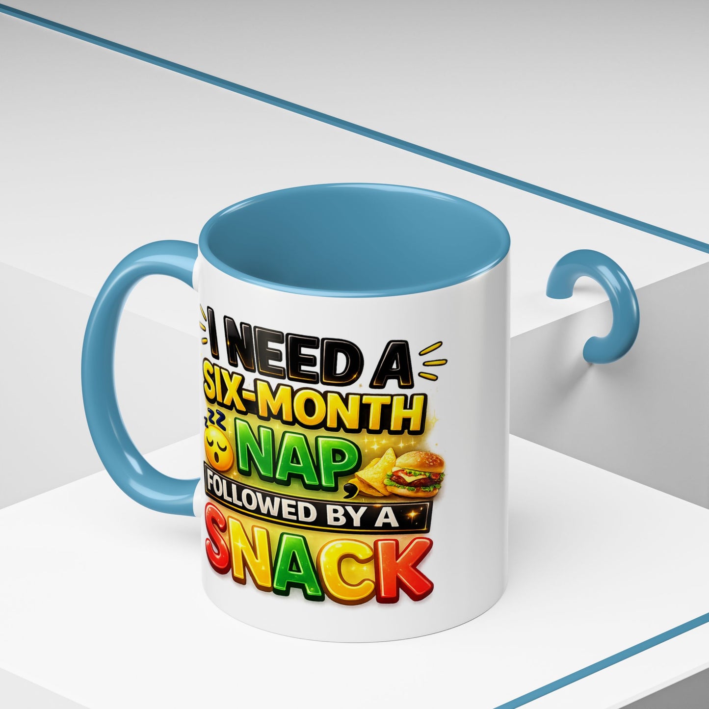 Humor Mug - I Need a Six Month Nap