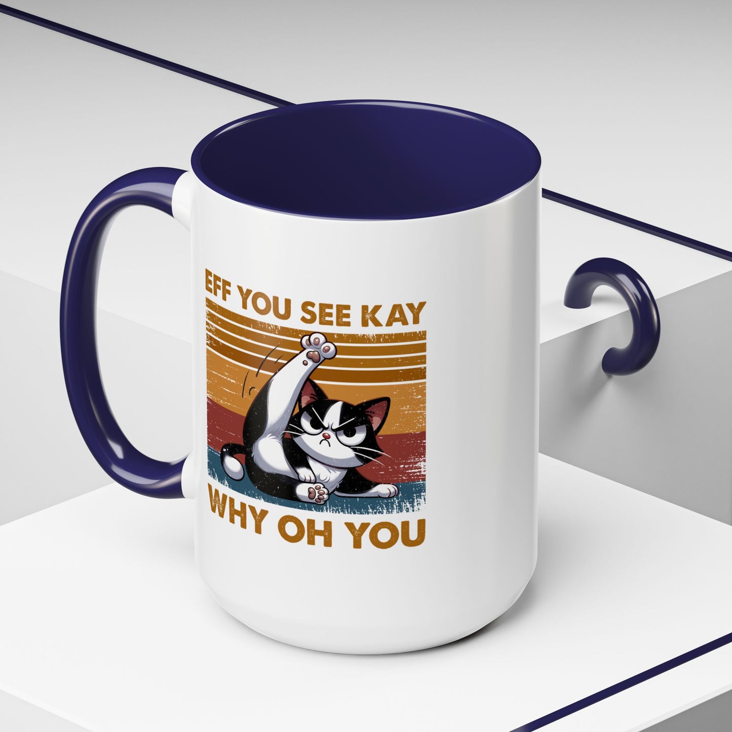 Humor Mug - Eff You See Kay Why Oh You