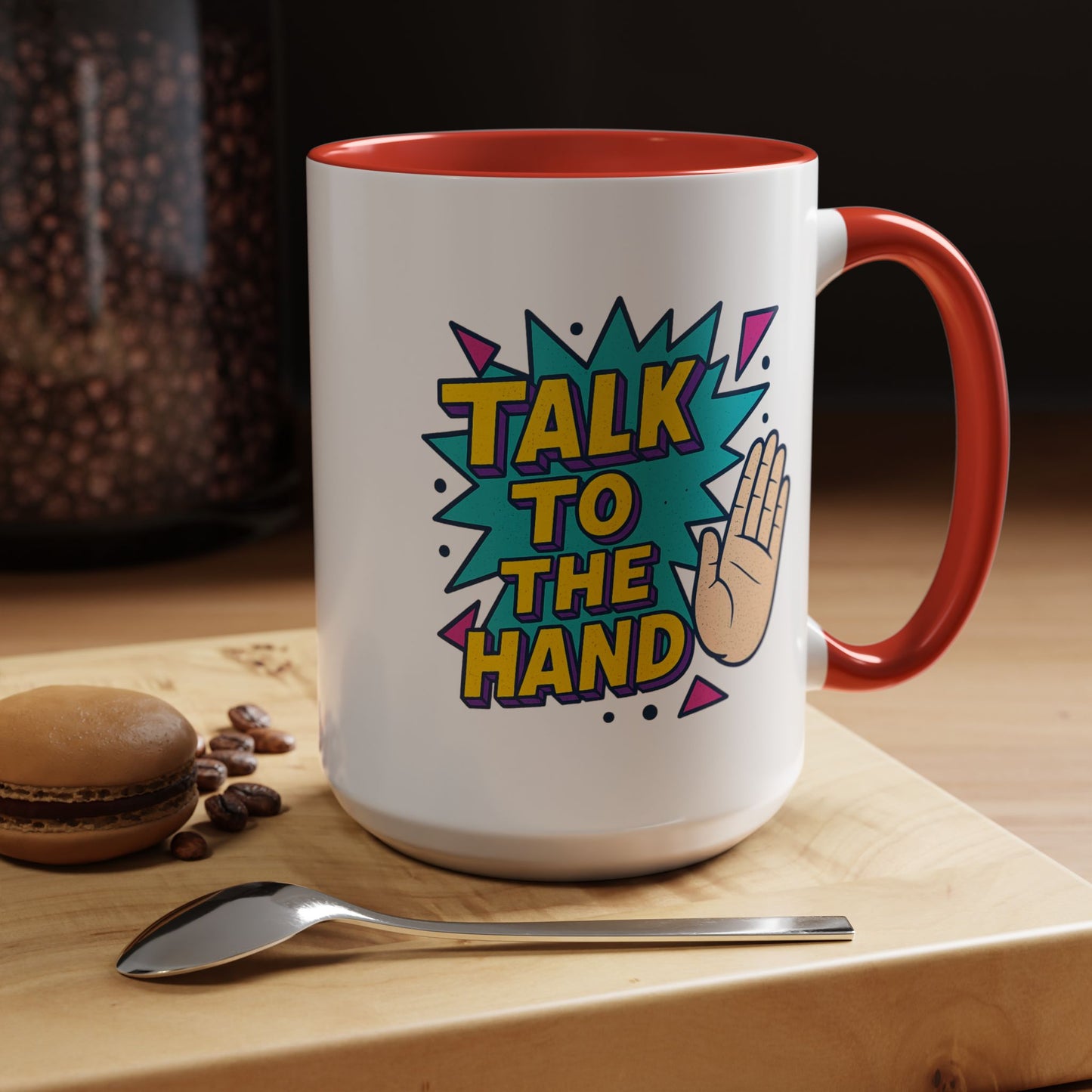 Humor Mug - Talk To the Hand