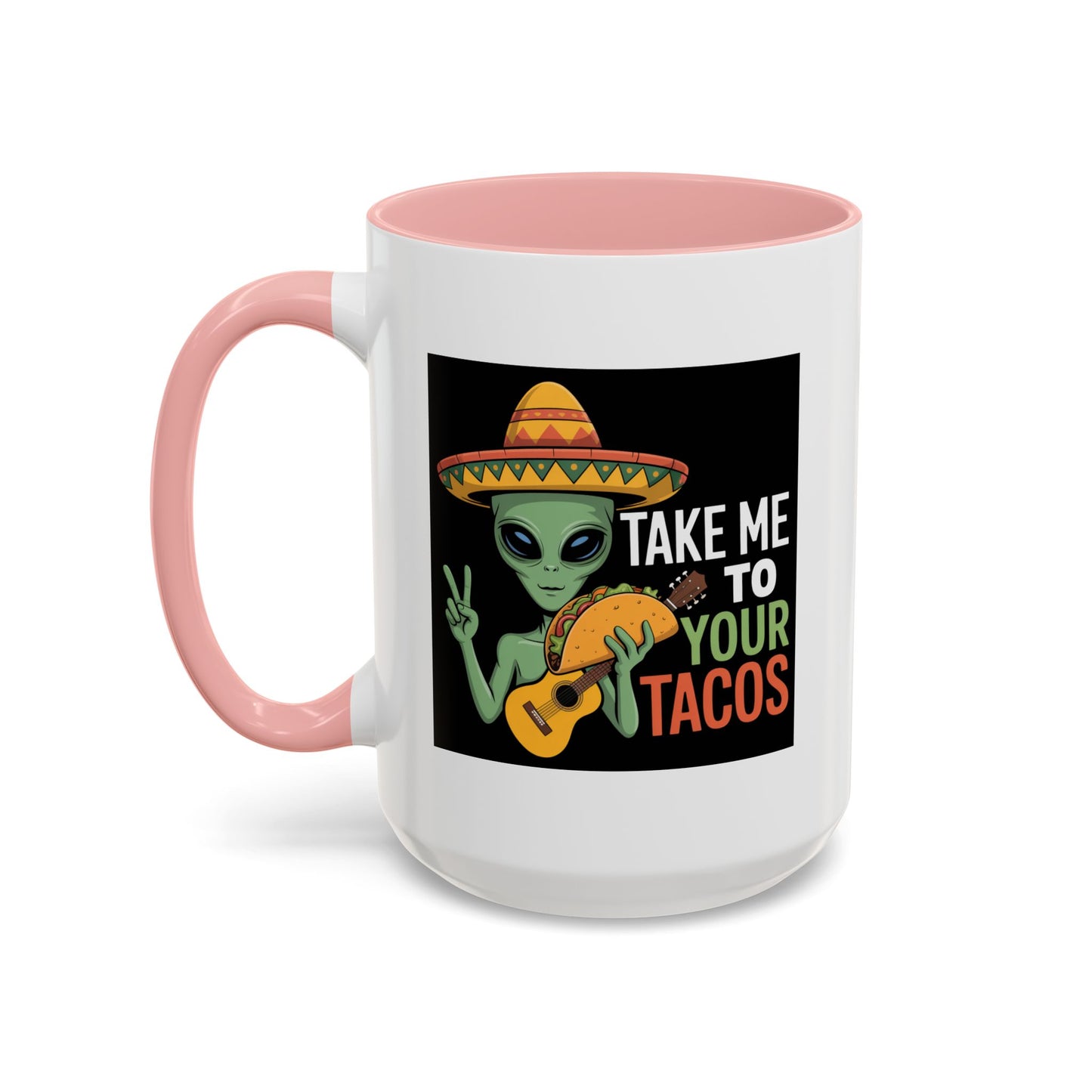Alien Mug - Take Me To Your Tacos