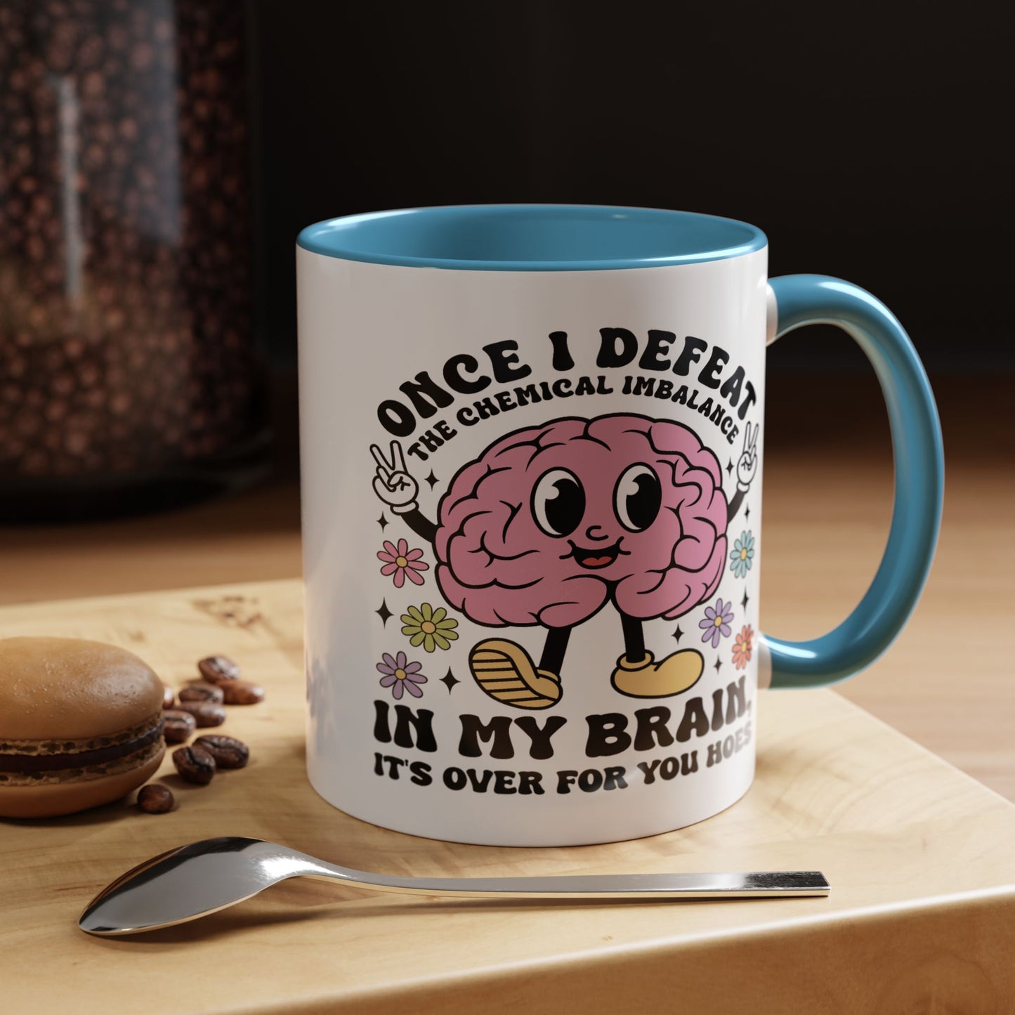 Humor Mug - Once I Defeat This Chemical Imbalance